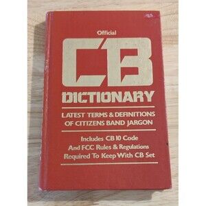 Official CB Dictionary Latest Terms and Definitions of Citizens Band Jargon 1976